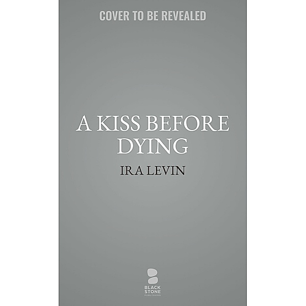 A Kiss Before Dying, Ira Levin