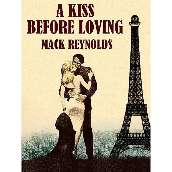 A Kiss Before Loving / Wildside Press, Mack Reynolds