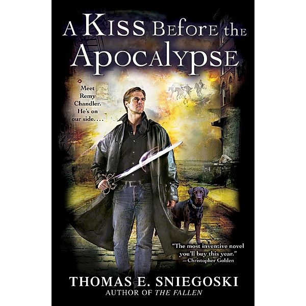 A Kiss Before the Apocalypse / A Remy Chandler Novel Bd.1, Thomas E. Sniegoski