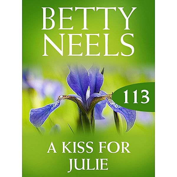 A Kiss for Julie / Betty Neels Collection Bd.113, Betty Neels