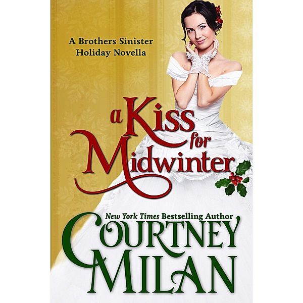 A Kiss for Midwinter (The Brothers Sinister) / The Brothers Sinister, Courtney Milan