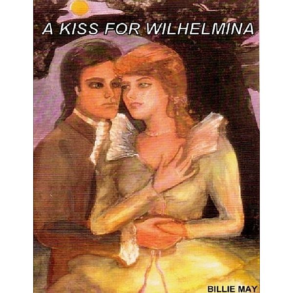 A Kiss for Wilhelmina, Billie May