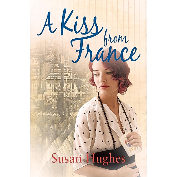 A Kiss from France, Susan Hughes