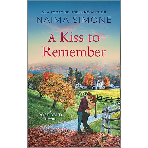 A Kiss to Remember / Rose Bend, Naima Simone