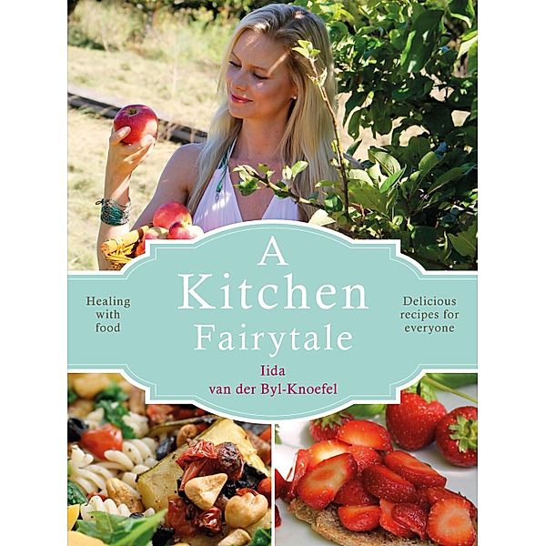 A Kitchen Fairytale, Iida van der Byl-Knoefel