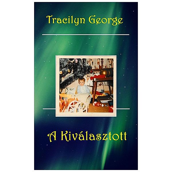 A Kiválasztott, Tracilyn George