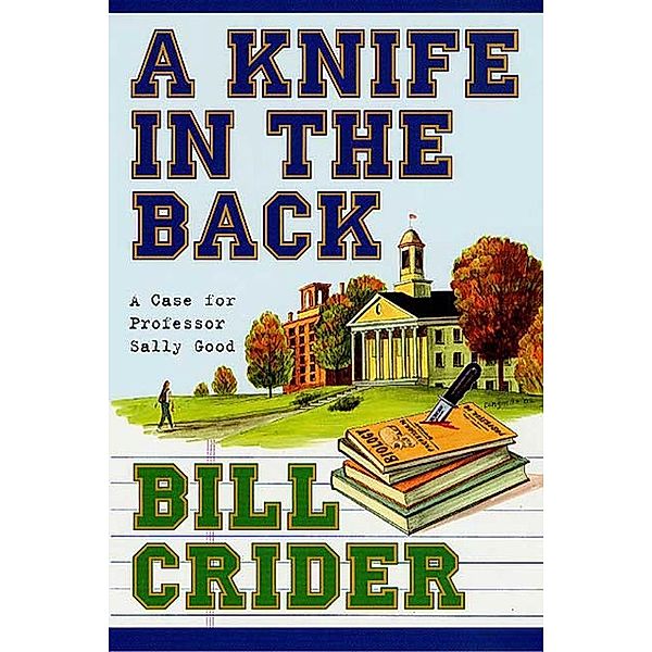 A Knife in the Back / Professor Sally Good Mysteries Bd.2, Bill Crider