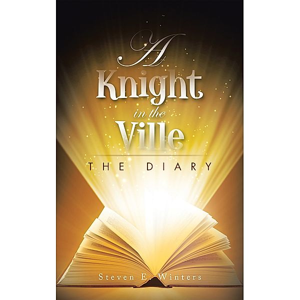 A Knight in the Ville, Steven E. Winters