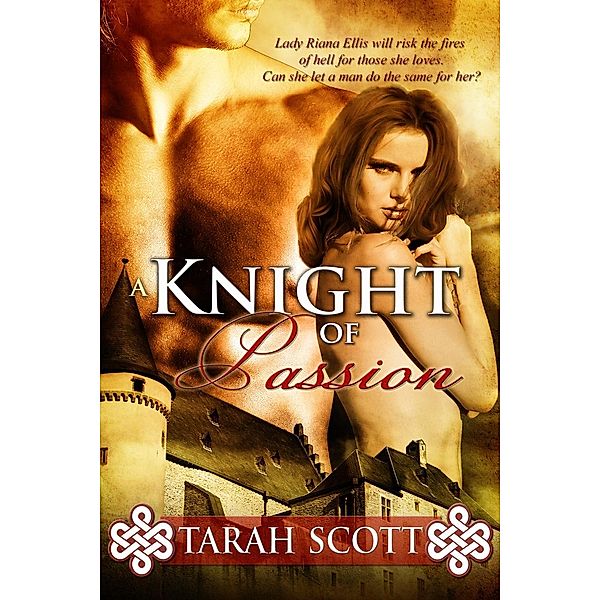 A Knight of Passion, Tarah Scott