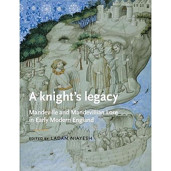 A knight's legacy / Manchester Medieval Literature and Culture