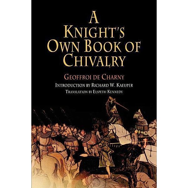 A Knight's Own Book of Chivalry / The Middle Ages Series, Geoffroi de Charny