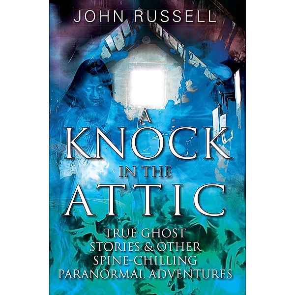 A Knock in the Attic, John Russell