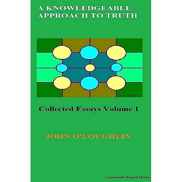 A Knowledgeable Approach to Truth, John O'Loughlin