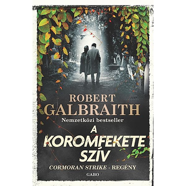 A koromfekete szív / Cormoran Strike Bd.6, Robert Galbraith