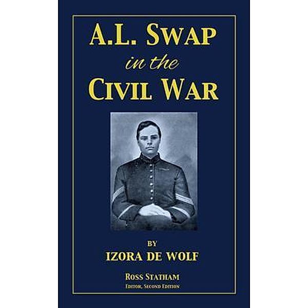 A.L. Swap in the Civil War / PublishWholesale, Ross Statham