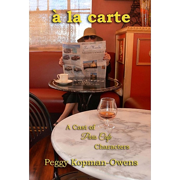 à la carte A Cast of Paris Café Characters (SIMON PENNINGTON MYSTERIES, #4) / SIMON PENNINGTON MYSTERIES, Peggy Kopman-Owens