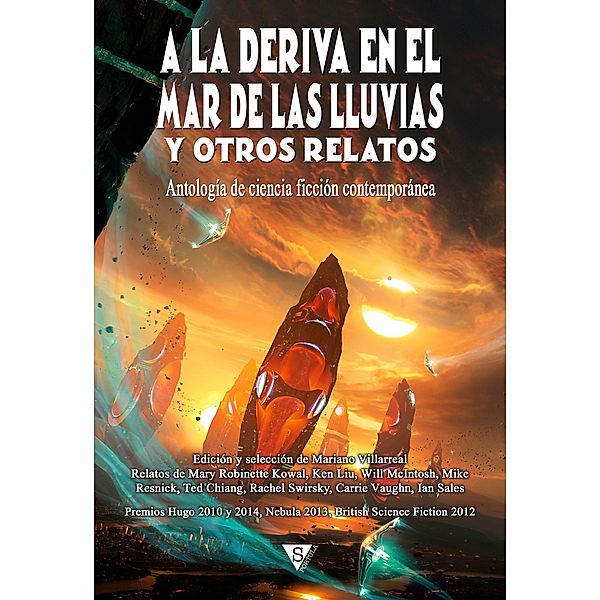 A la deriva en el mar de las lluvias y otros relatos / Nova fantástica Bd.3, Mary Robinette Kowal, Carrie Vaughn, Ian Sales, Ken Liu, Mike Resnick, Rachel Swirsky, Ted Chiang, Will McIntosh