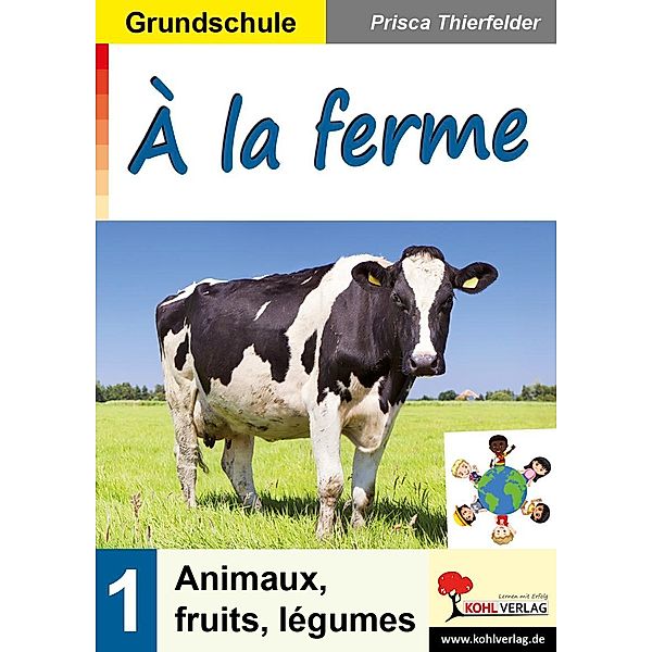 À la ferme / Grundschule, Prisca Thierfelder