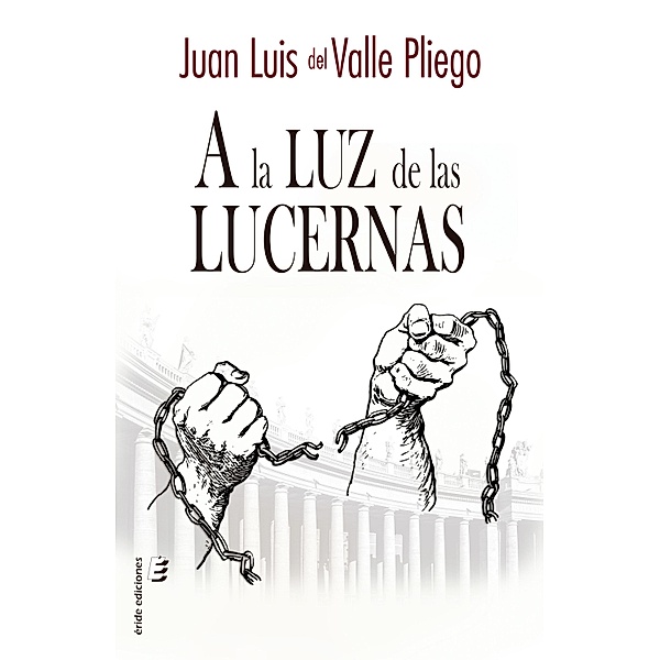 A la luz de las lucernas, Juan Luis del Valle Pliego