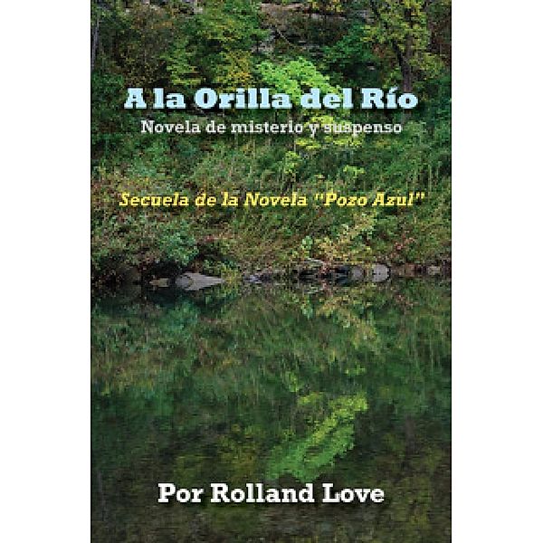 A la Orilla del Río, Rolland Love
