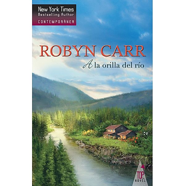 A la orilla del río / Top Novel, Robyn Carr