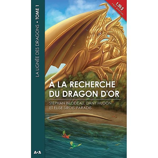 A la recherche du dragon d'or / Editions AdA, Bilodeau Stephan Bilodeau