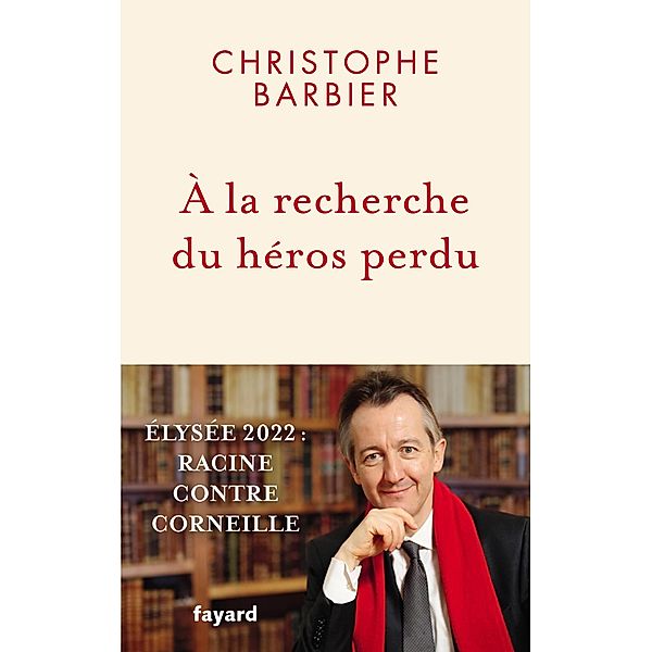 À la recherche du héros perdu / Documents, Christophe Barbier