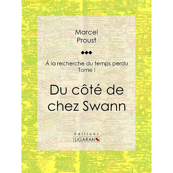 A la recherche du temps perdu, Ligaran, Marcel Proust