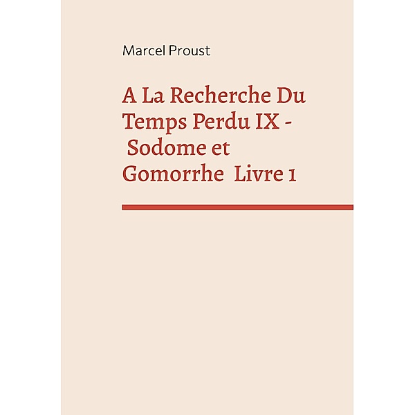 A La Recherche Du Temps Perdu IX, Marcel Proust