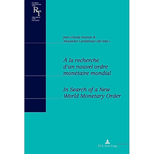 A la recherche d'un nouvel ordre monetaire mondial / In Search of a New World Monetary Order