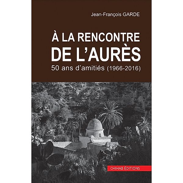 A la rencontre de l'aure`s, Jean-François Garde