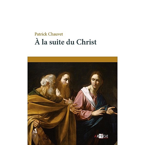 À la suite du Christ, Patrick Chauvet