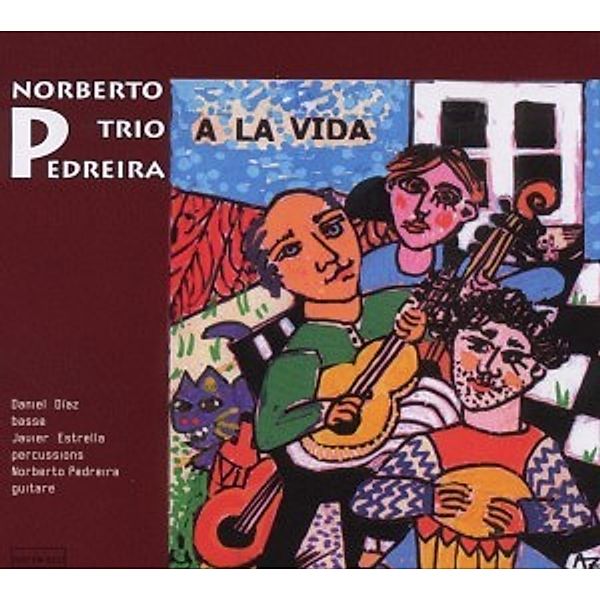 A La Vida, Norberto Pedreira Trio