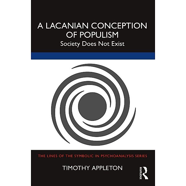 A Lacanian Conception of Populism, Timothy Appleton