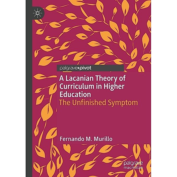 A Lacanian Theory of Curriculum in Higher Education / Psychology and Our Planet, Fernando M. Murillo