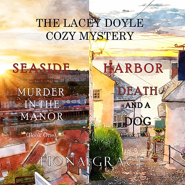 A Lacey Doyle Cozy Mystery - 1 - A Lacey Doyle Cozy Mystery Bundle: Murder in the Manor (#1) and Death and a Dog (#2), Fiona Grace