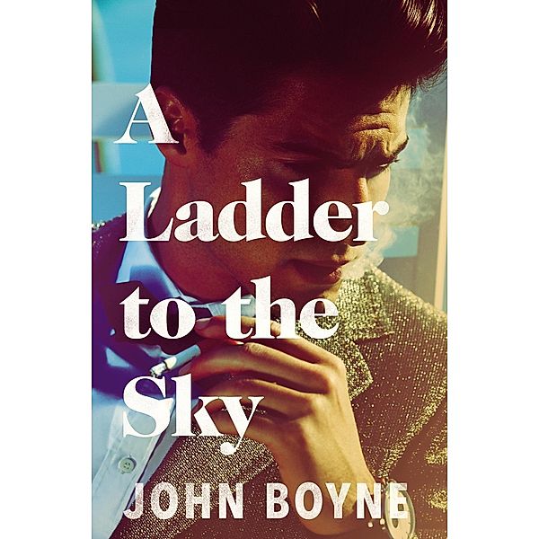 A Ladder to the Sky, John Boyne