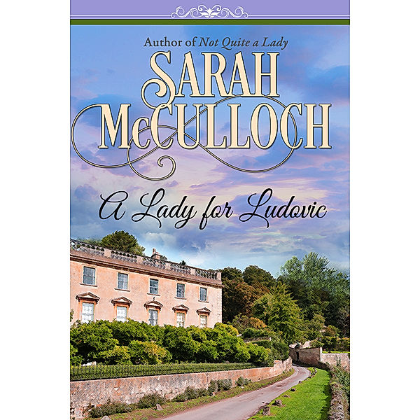 A Lady for Ludovic, Sarah McCulloch