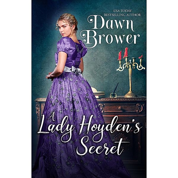 A Lady Hoyden's Secret (Bluestockings Defying Rogues, #2) / Bluestockings Defying Rogues, Dawn Brower