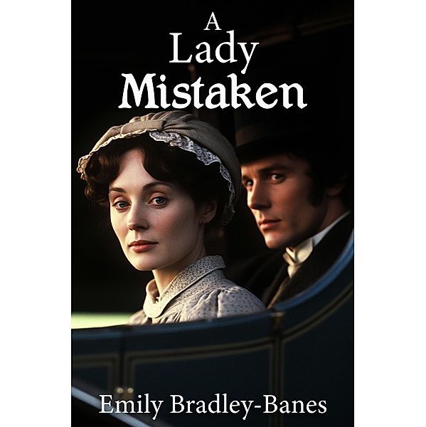 A Lady Mistaken: A Pride and Prejudice Variation, Emily Bradley-Banes