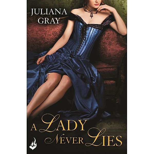 A Lady Never Lies: Affairs By Moonlight Book 1 / Affairs By Moonlight, Juliana Gray