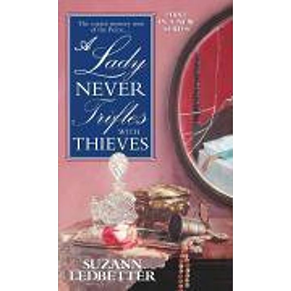 A Lady Never Trifles with Thieves, Suzann Ledbetter
