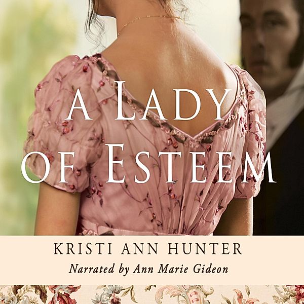 A Lady of Esteem - Hawthorne House 0.5, Kristi Ann Hunter