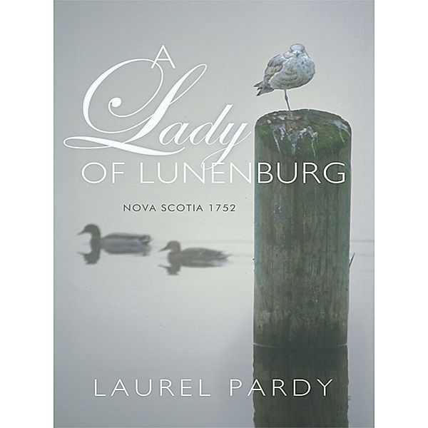 A Lady of Lunenburg, Laurel Pardy