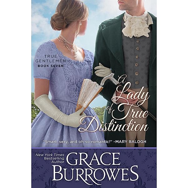 A Lady of True Distinction (The True Gentlemen, #7) / The True Gentlemen, Grace Burrowes