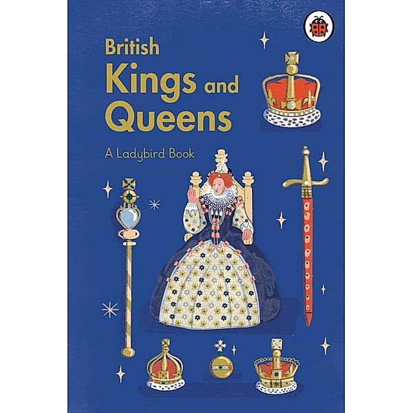 A Ladybird Book / A Ladybird Book: British Kings and Queens, Ladybird