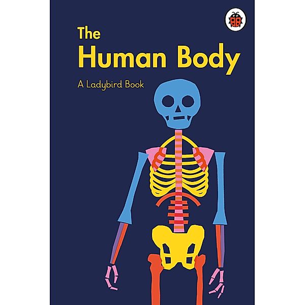 A Ladybird Book: The Human Body / A Ladybird Book, Elizabeth Jenner