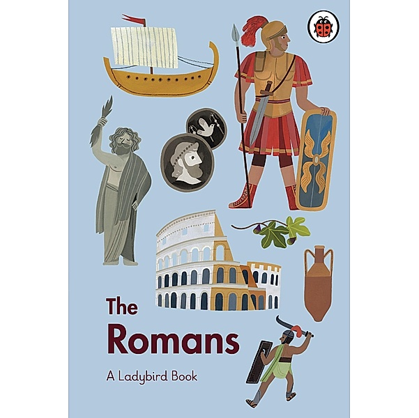 A Ladybird Book: The Romans / A Ladybird Book, Ladybird