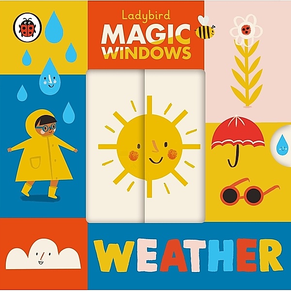 A Ladybird Magic Windows Book / Magic Windows: Weather, Ladybird