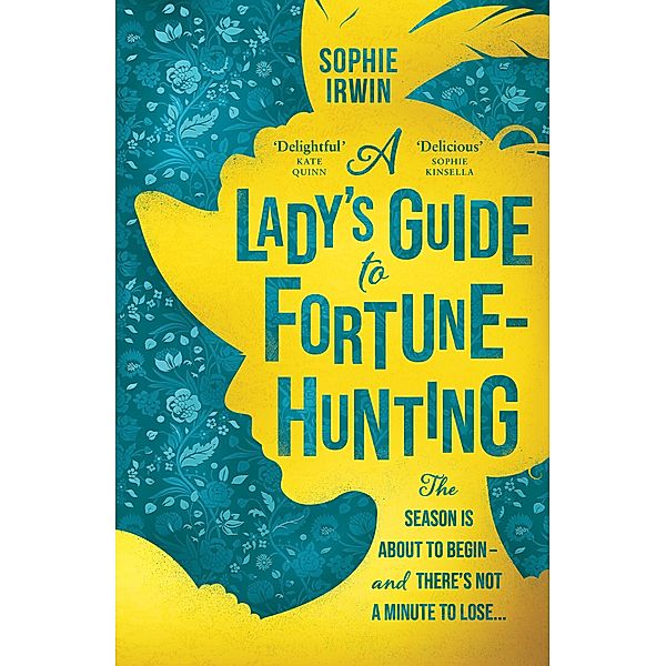 A Lady's Guide to Fortune-Hunting, Sophie Irwin